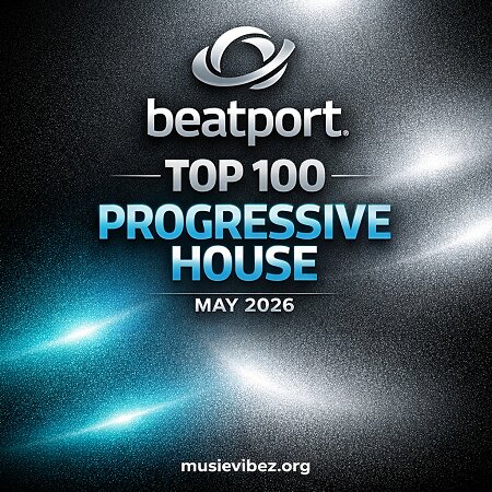 Beatport Top 100 Progressive House (May 2026)