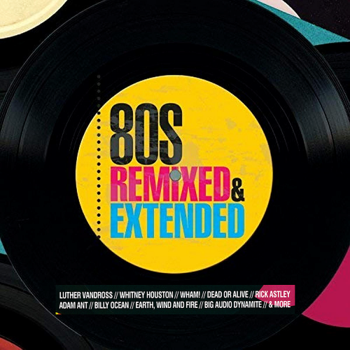 The 80's - Remixed & Extended