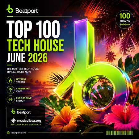 VA – Beatport Top 100 Tech House June 2026 exclusive — Tech House 2026