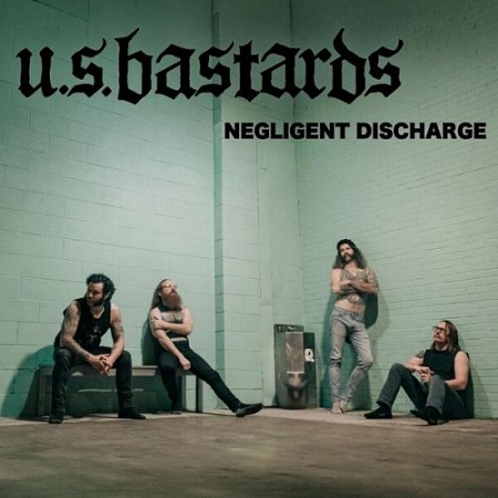 U.S. Bastards – Negligent Discharge (2026)
