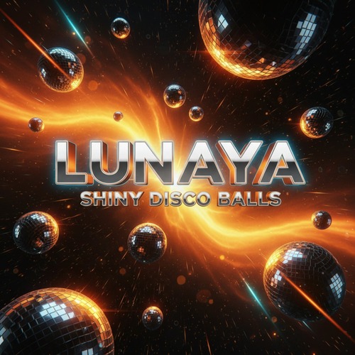 Lunaya - Shiny Disco Balls