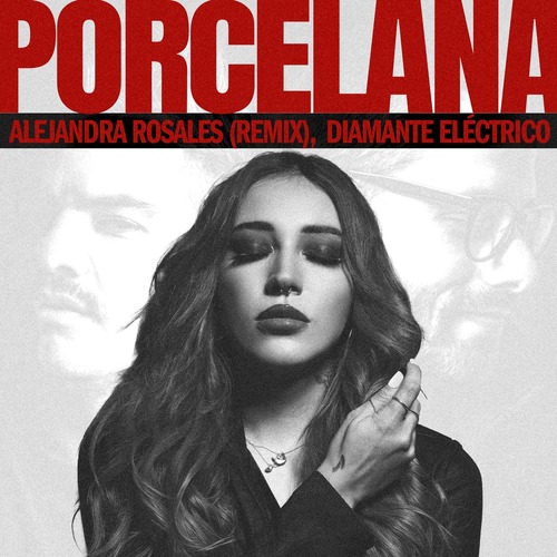 Diamante Eléctrico - Porcelana (Alejandra Rosales Remix)