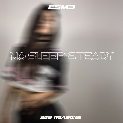 ESM3 - No Sleep Steady