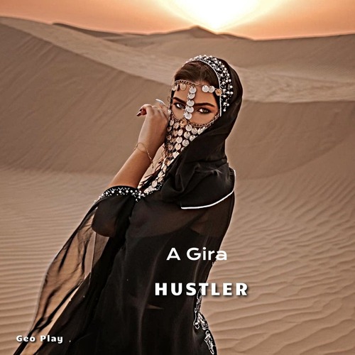 Hustler - A Gira (Original Mix)