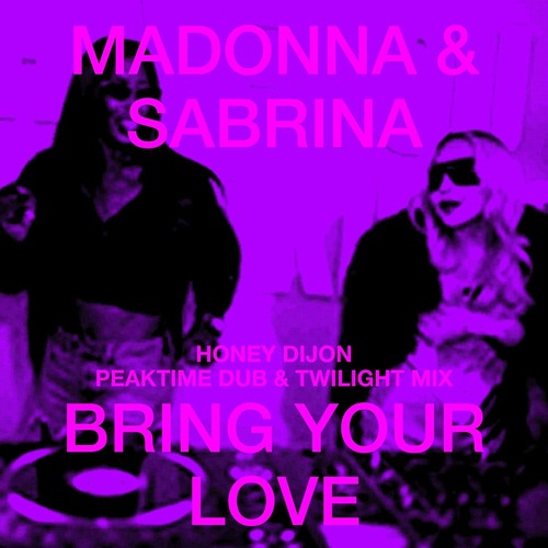 Honey Dijon, Madonna, Sabrina Carpenter - Bring Your Love (Honey Dijon Remixes)