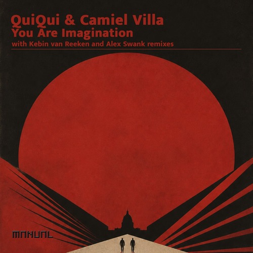 QuiQui, Camiel Villa - You Are Imagination