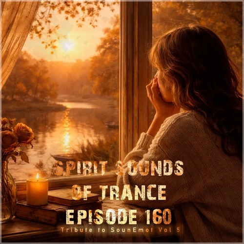 VA - Spirit Sounds of Trance Episode 160 (Tribute to Sounemot Vol 5)