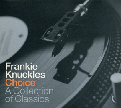 Frankie Knuckles – Choice: A Collection Of Classics (Azuli Records)