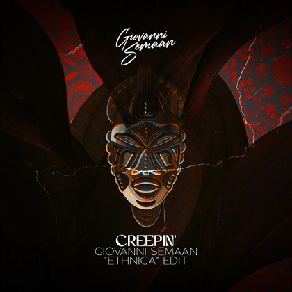 Gio – Creepin' (Giovanni Semaan Ethnica Edit)