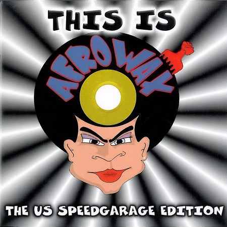 This Is Afrowax - The US Speed Garage Edition