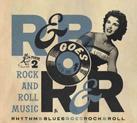 VA - Rhythm & Blues Goes Rock & Roll Vol. 2: Rock And Roll Music