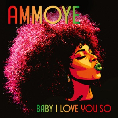 Ammoye – Baby I Love You So