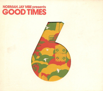 Norman Jay MBE Presents: Good Times 6