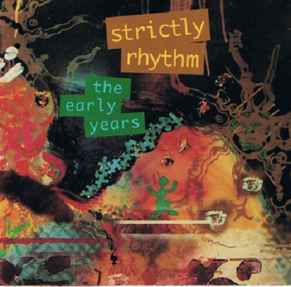 Strictly Rhythm: The Early Years