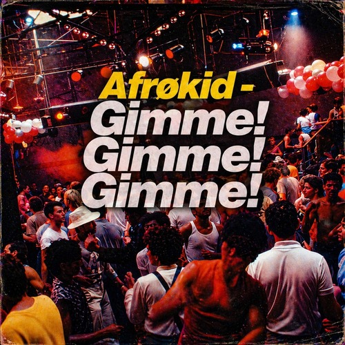 Afrøkid - Gimme! Gimme! Gimme!