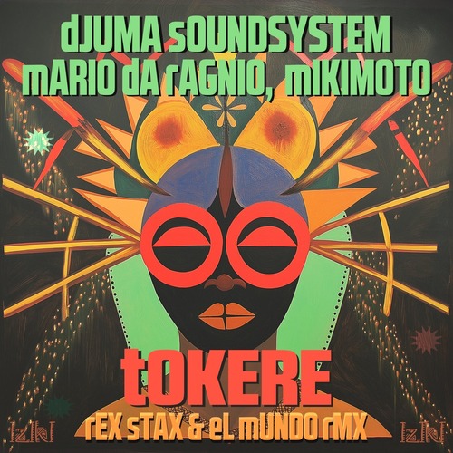 Djuma Soundsystem, Mario da Ragnio, Mikimoto - Tokere