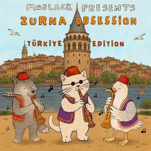 MoBlack - MoBlack presents ZURNA OBSESSION: Türkiye Edition