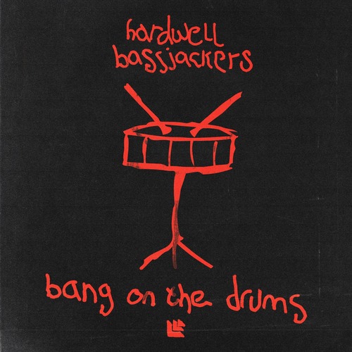 Bassjackers, Hardwell - Bang On The Drums (Extended Mix)