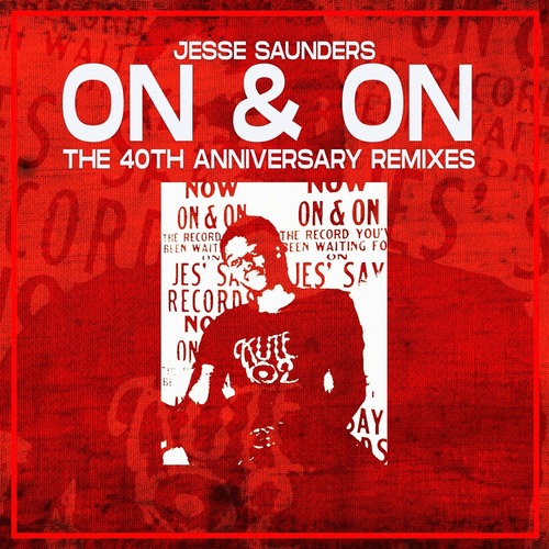 Jesse Saunders - On & On ((40th Anniversary))