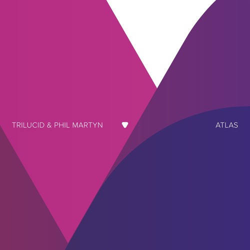 Trilucid, Phil Martyn - Atlas (Extended Mix)
