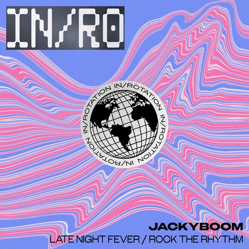 Jackyboom - Late Night Fever / Rock The Rhythm