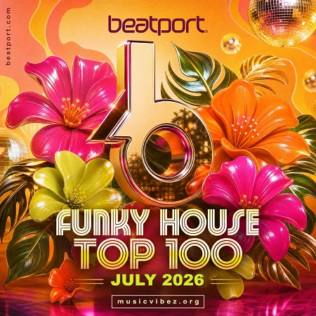 Funky House Top 100 July 2026