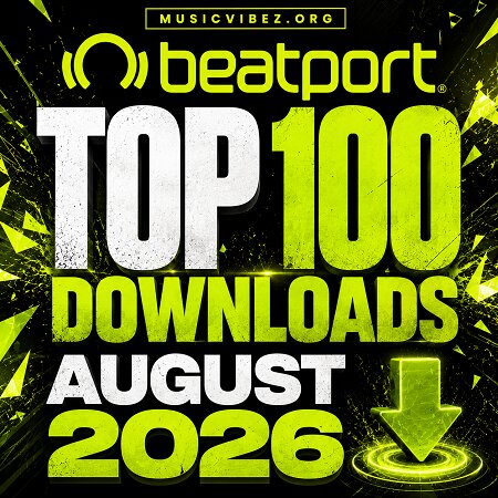 Beatport Top 100 Downloads August 2026