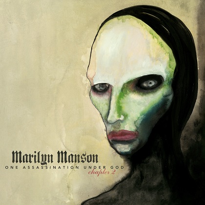 Marilyn Manson – One Assassination Under God - Chapter 2