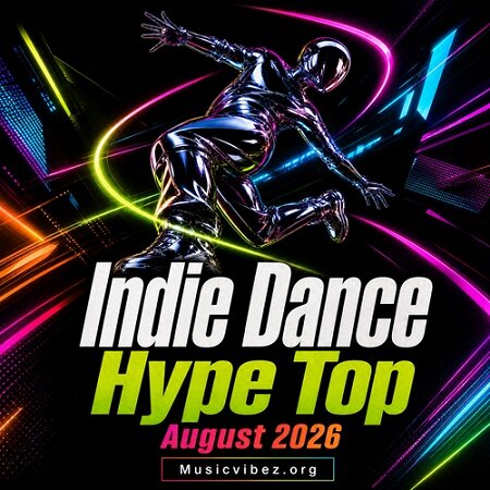 Indie Dance Hype Top August 2026