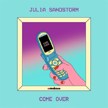 Julia Sandstorm – Come Over