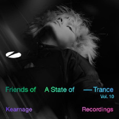 Bryan Kearney - Friends of A State of Trance, Vol. 10 (Mixed by Bryan Kearney)
