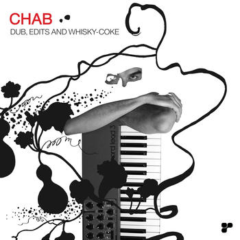 Chab - Dub, Edits And Whisky-Coke (2005 / Remastered 2022)