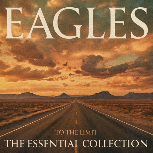 Eagles - To the Limit: The Essential Collection (2024) 24-Bit