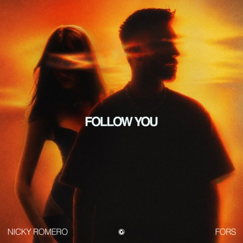 Nicky Romero, FORS - Follow You