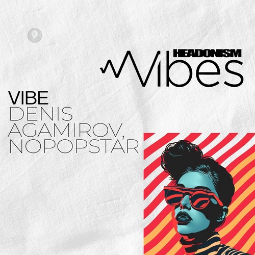 Nopopstar, Denis Agamirov - Vibe (Extended Mix)