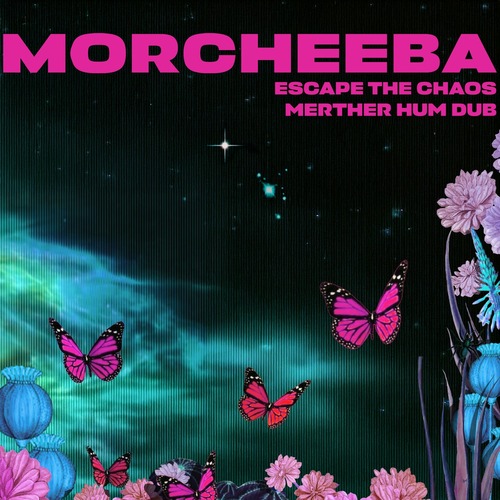 Morcheeba - Escape The Chaos (Merther Hum Dub)