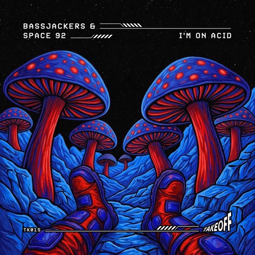 Bassjackers, Space 92 - I'm On Acid (Original Mix)