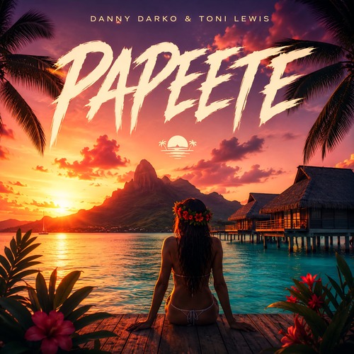 Danny Darko, Toni Lewis - Papeete (Extended Mix)