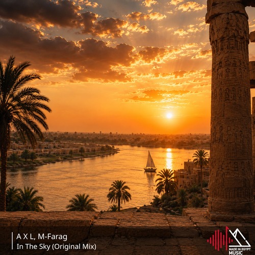 A X L - In the Sky feat. M-farag (Original Mix)