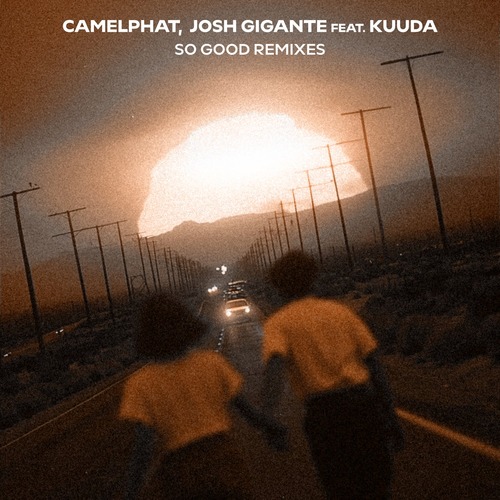 CamelPhat, Josh Gigante, Kuuda – So Good (feat. Kuuda) (Remixes)
