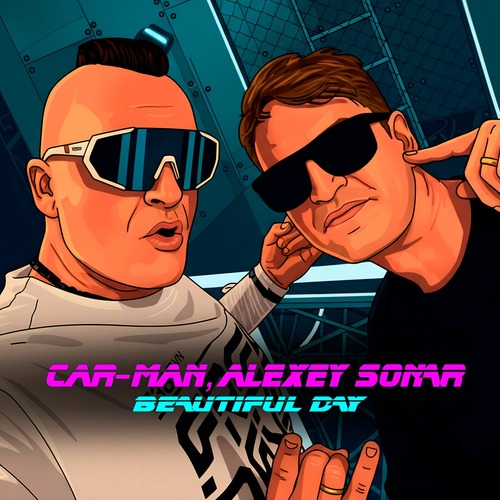 Alexey Sonar, Car-Man - Beautiful Day (Extended Mix)