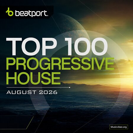 Beatport Top 100 Progressive House August 2026 exclusive