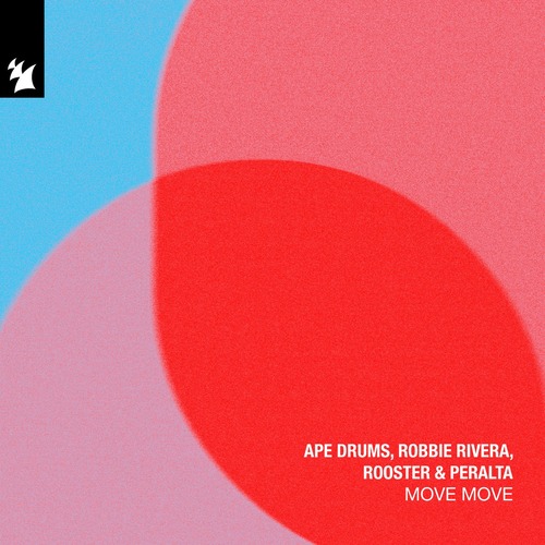 Robbie Rivera, Ape Drums, Rooster & Peralta - Move Move (Extended Mix)