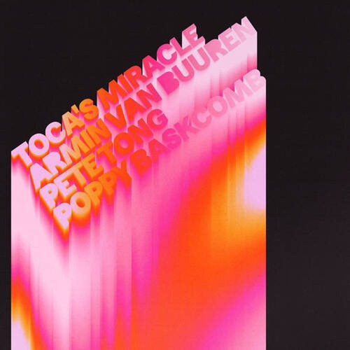 Armin van Buuren, Pete Tong, Poppy Baskcomb – Toca’s Miracle (Extended)