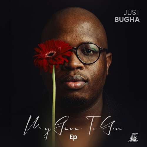 Just Bugha - My Gift To You E.P