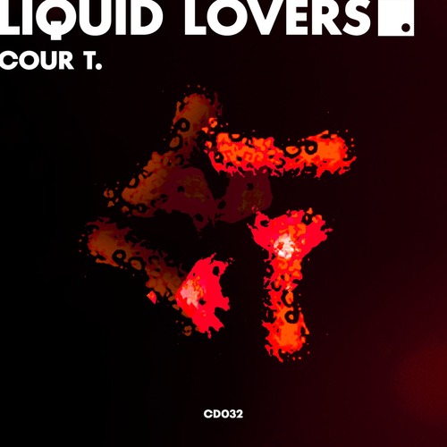 Cour T. - Liquid Lovers (Original Mix)