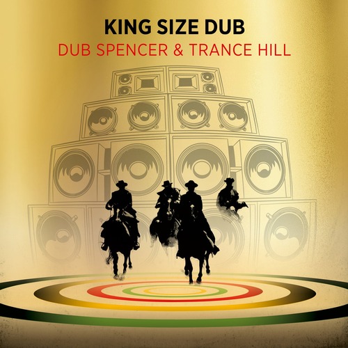 Dub Spencer & Trance Hill – King Size Dub