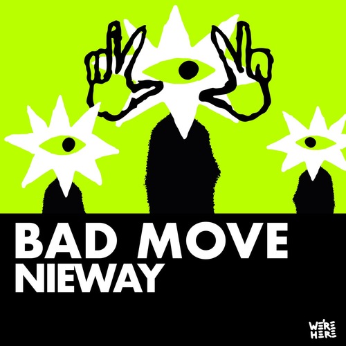 Nieway - Bad Move (Original Mix)