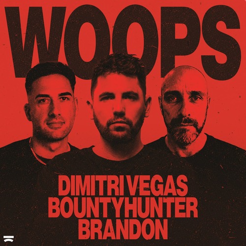 Dimitri Vegas, BRANDON (DE), Bountyhunter – Woops (Extended Mix)