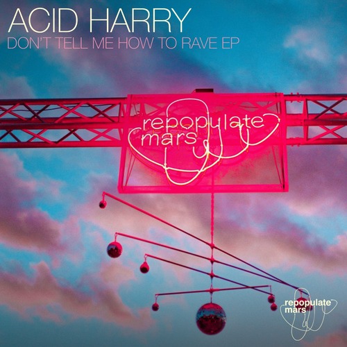 ACID HARRY, VRSNØNE, DrSJ - Don't Tell Me How To Rave EP